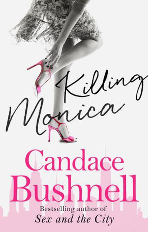 Killing Monica (ebok) av Candace Bushnell