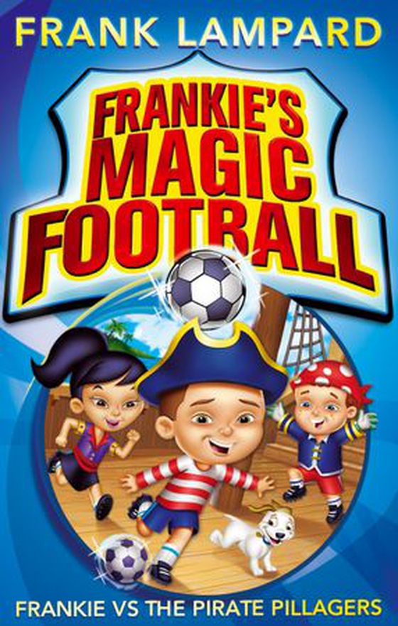 Frankie vs The Pirate Pillagers - Book 1 (ebok) av Frank Lampard
