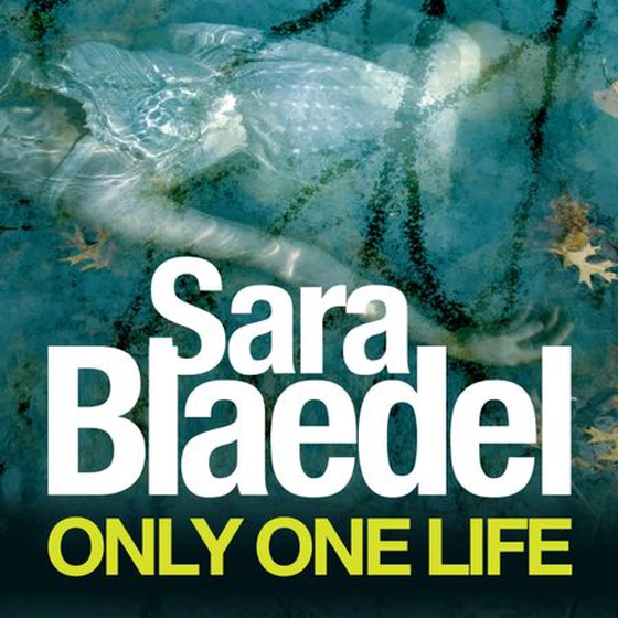 Only one life (lydbok) av Sara Blædel