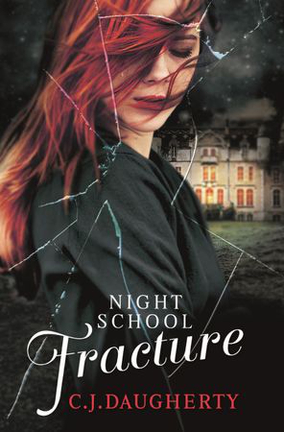 Night School: Fracture - Number 3 in series (ebok) av C. J. Daugherty