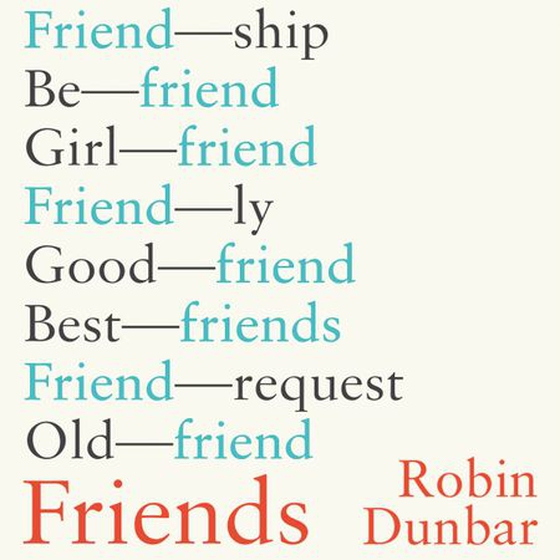 Friends - Understanding the Power of our Most Important Relationships (lydbok) av R.I.M. Dunbar