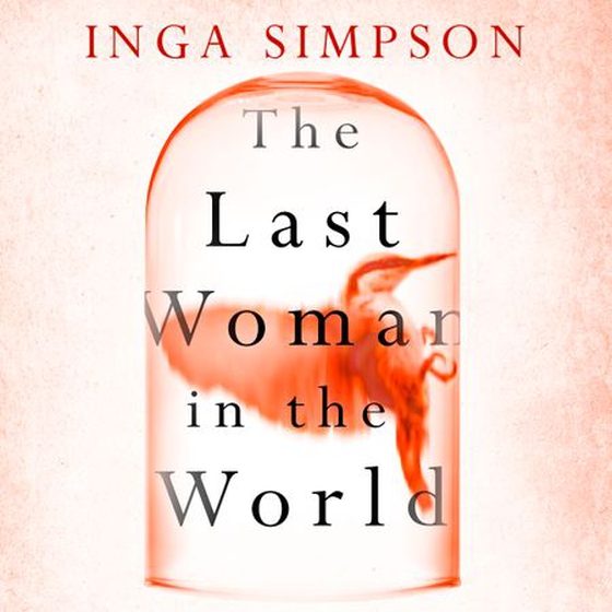 The Last Woman in the World (lydbok) av Inga Simpson