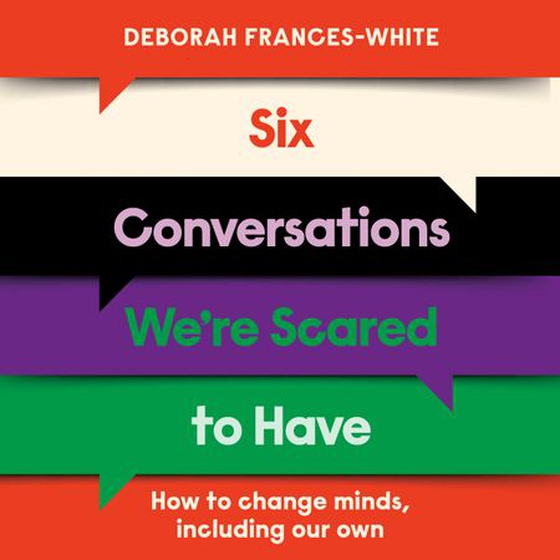 Six Conversations We're Scared to Have