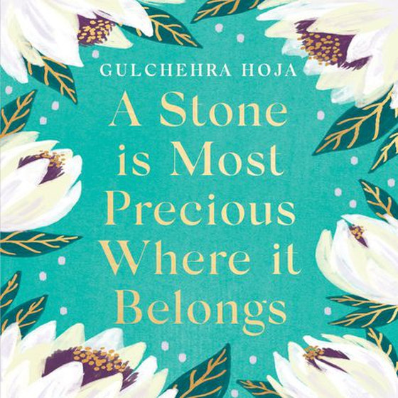 A Stone is Most Precious Where It Belongs - A Memoir of Uyghur Loss, Exile and Hope (lydbok) av Gulchehra Hoja