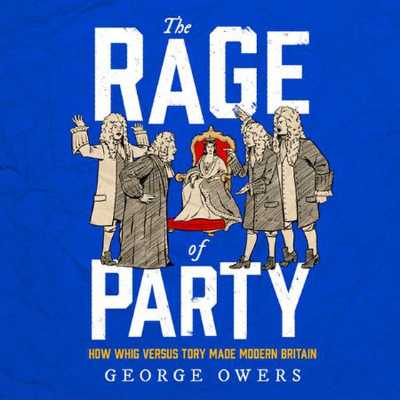 The Rage of Party (lydbok) av George Owers
