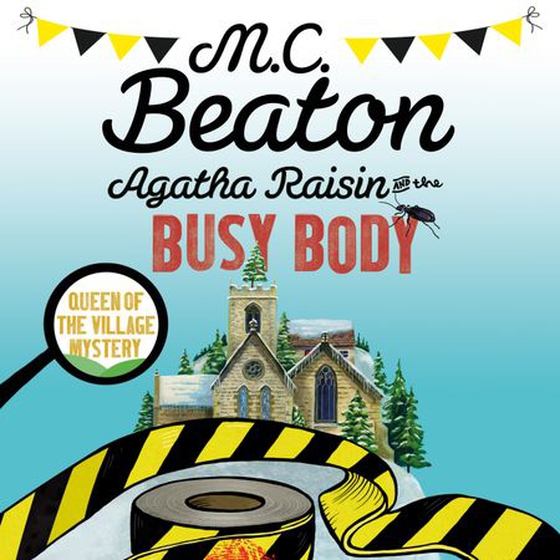 Agatha Raisin and the Busy Body (lydbok) av M.C. Beaton