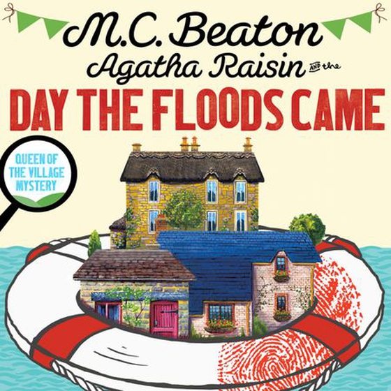 Agatha Raisin and the Day the Floods Came (lydbok) av M.C. Beaton