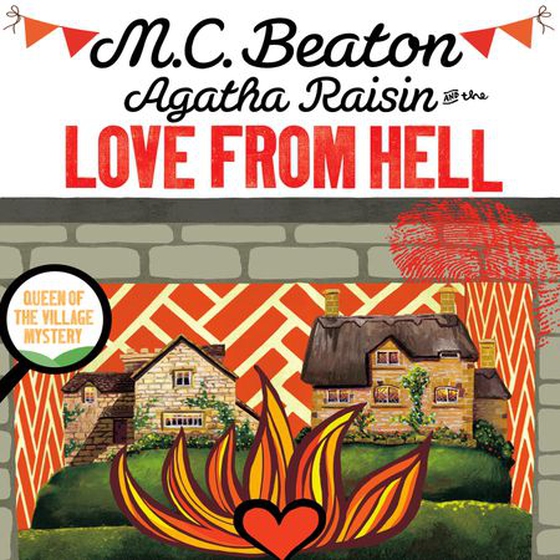 Agatha Raisin and the Love from Hell (lydbok) av M.C. Beaton