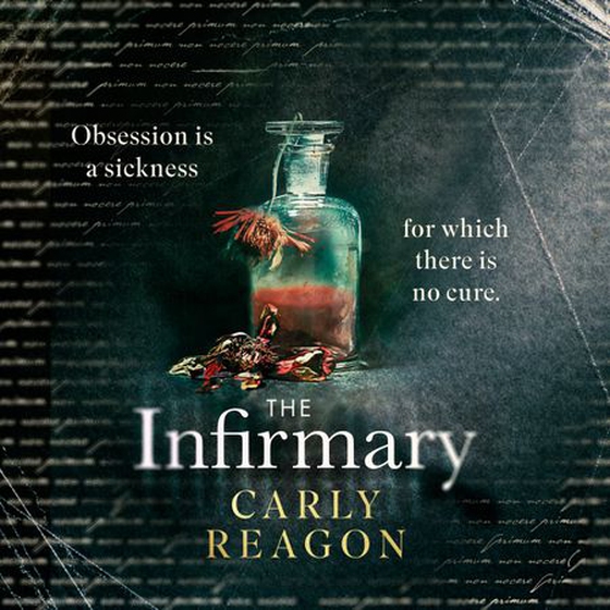 The Infirmary - The chilling new gothic thriller from the author of The Toll House, perfect for Halloween 2025 (lydbok) av Carly Reagon