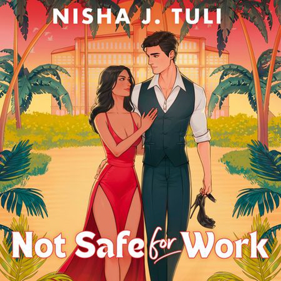 Not Safe For Work - A rivals-to-lovers romance by the bestselling author of the Artefacts of Ouranos Series (lydbok) av Nisha J. Tuli