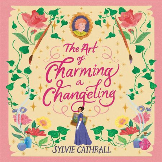 The Art of Charming a Changeling (lydbok) av Sylvie Cathrall