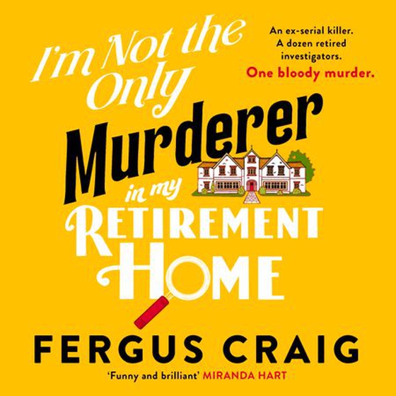 I'm not the only murderer in my retirement home