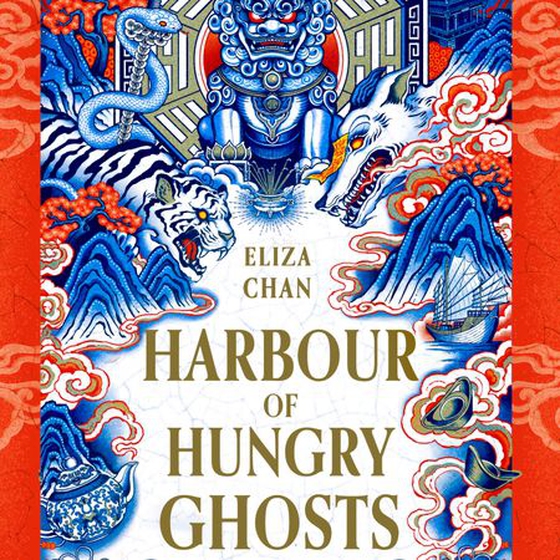 Harbour of Hungry Ghosts - A brilliant new fantasy series from the no. 1 Sunday Times bestselling author (lydbok) av Eliza Chan
