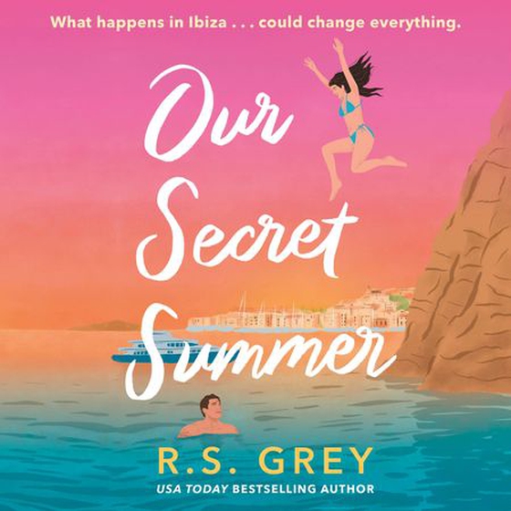 Our Secret Summer - escape to sunshine in this sparkling summertime romance (lydbok) av R. S. Grey