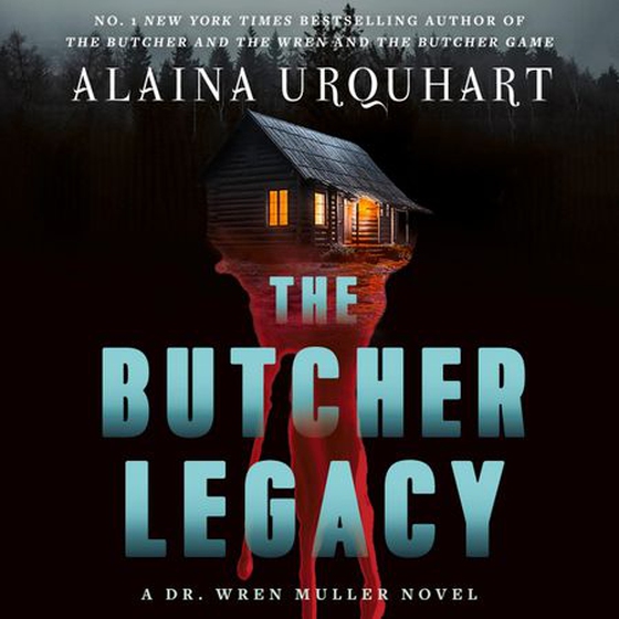 The Butcher Legacy - The nail-biting new Dr. Wren Muller serial killer thriller for 2026 (lydbok) av Alaina Urquhart