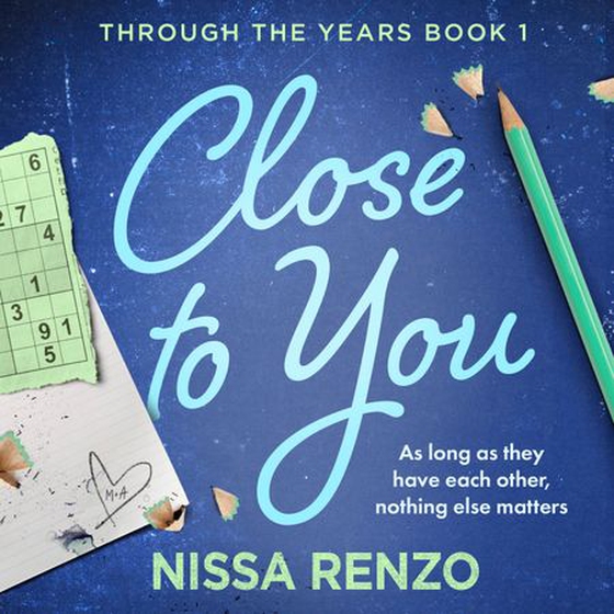 Close to You - (Through the Years, 1) (lydbok) av Nissa Renzo