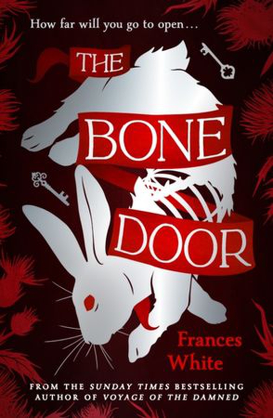Bone Door - The darkly atmospheric novel from the Sunday Times bestselling author of Voyage of The Damned (ebok) av Frances White
