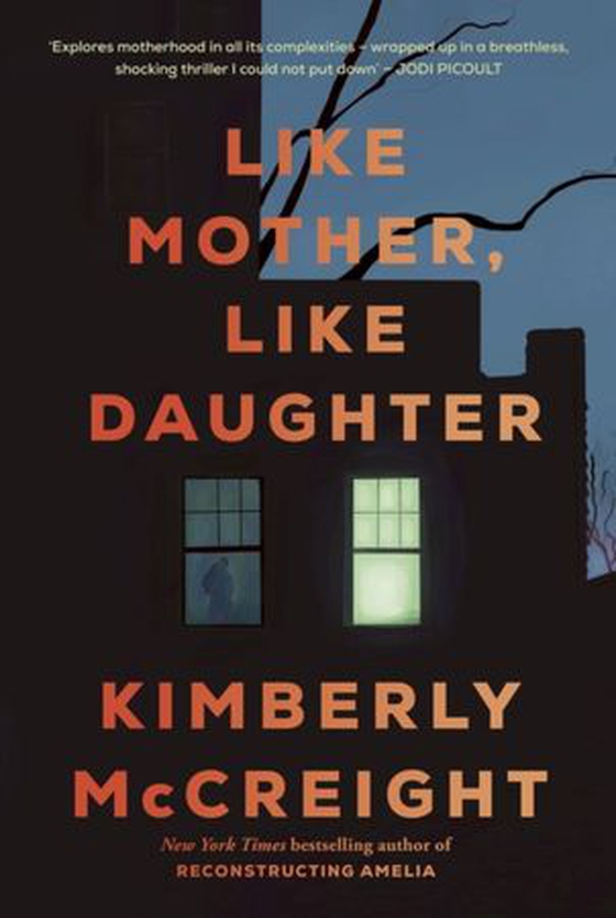 Like Mother, Like Daughter - The shocking new thriller from New York Times bestselling author (ebok) av Kimberly McCreight