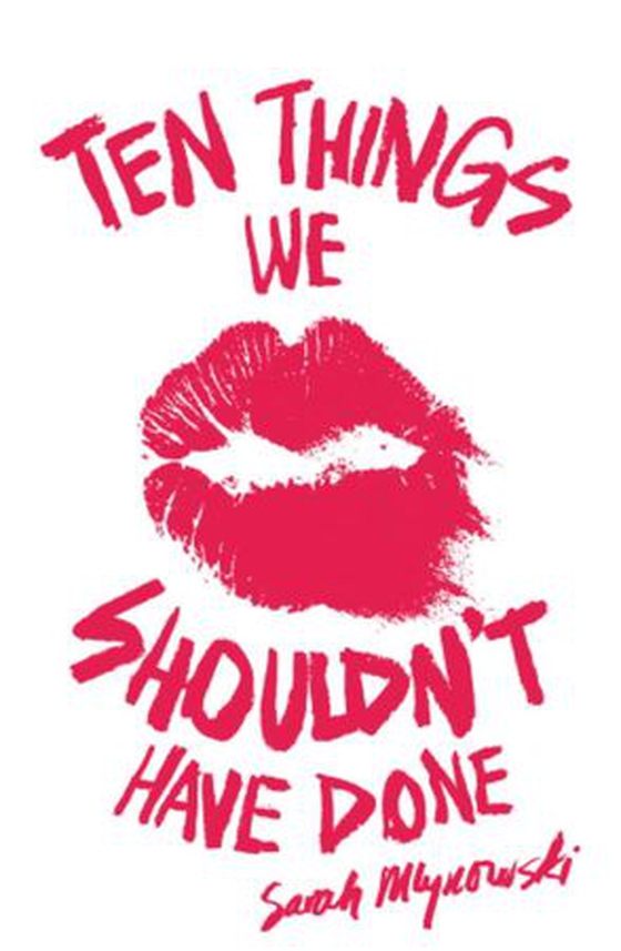 Ten Things We Shouldn't Have Done (ebok) av Sarah Mlynowski