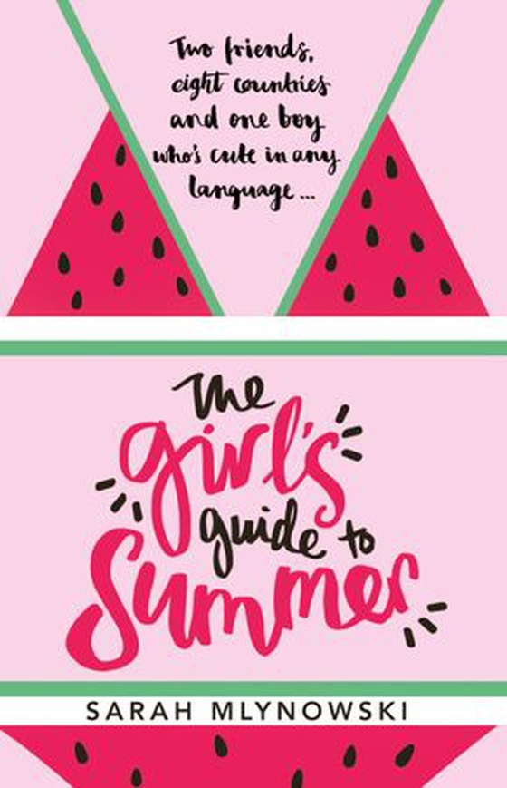 The Girl's Guide to Summer (ebok) av Sarah Mlynowski