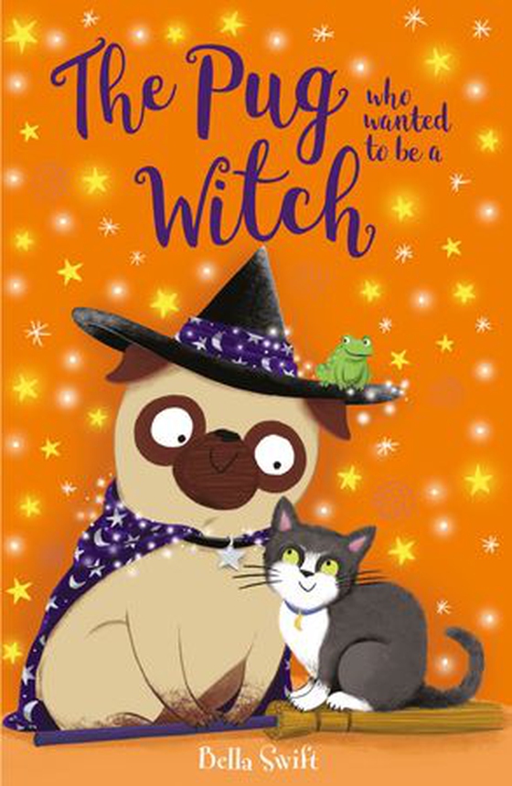 The Pug who wanted to be a Witch (ebok) av Bella Swift