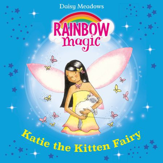 Katie The Kitten Fairy - The Pet Keeper Fairies Book 1 (lydbok) av Daisy Meadows