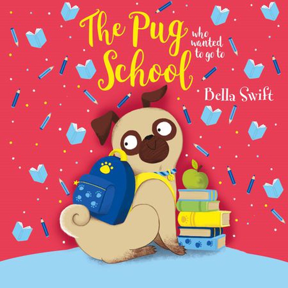 The Pug who wanted to go to School (lydbok) av Bella Swift