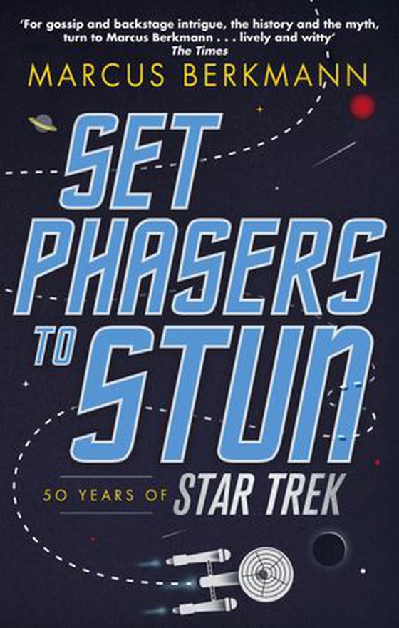 Set Phasers to Stun - 50 Years of Star Trek (ebok) av Marcus Berkmann
