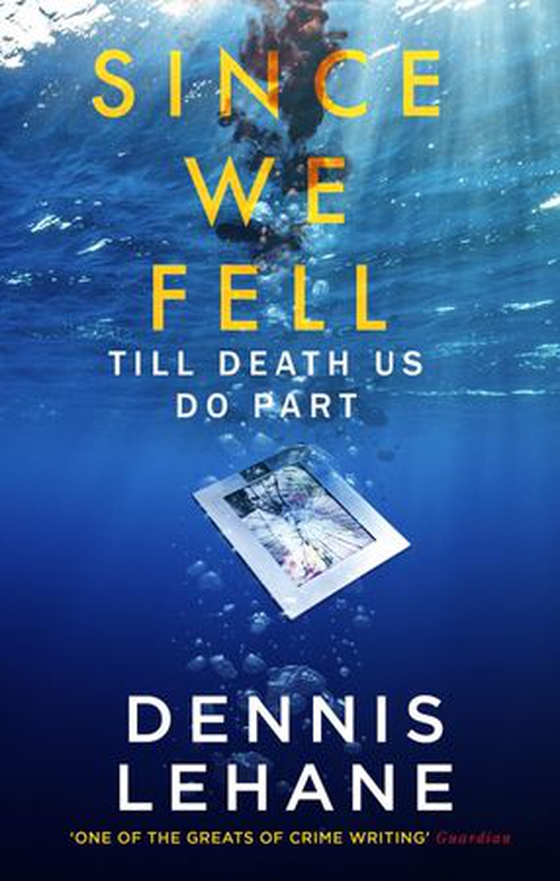 Since We Fell (ebok) av Dennis Lehane