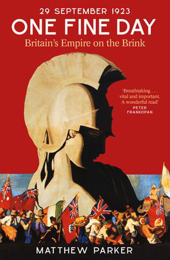One Fine Day - Britain's Empire on the Brink (ebok) av Matthew Parker