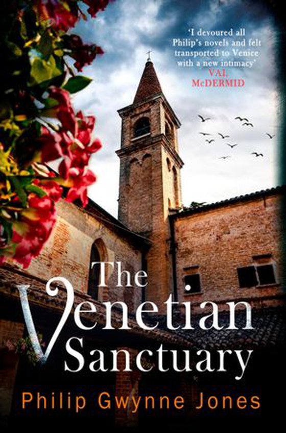The Venetian Sanctuary - A gripping, atmospheric thriller set in the beautiful and secretive islands of Venice (ebok) av Philip Gwynne Jones