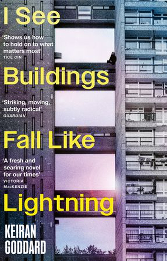 I See Buildings Fall Like Lightning - A novel about love, class and friendship, for fans of Shuggie Bain and Mayflies (ebok) av Keiran Goddard