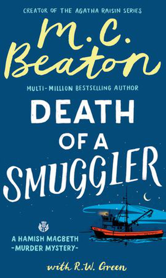 Hamish Macbeth: Death of a Smuggler - The unputdownable new cosy mystery set in the Scottish Highlands (ebok) av M.C. Beaton