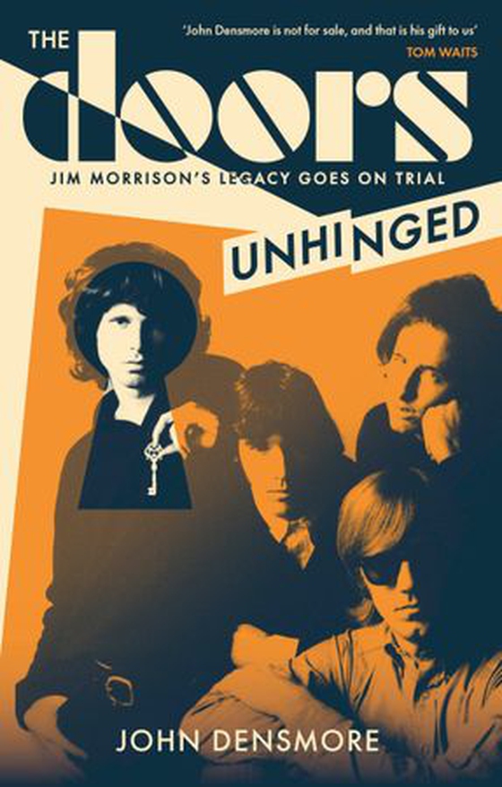 The Doors Unhinged - Jim Morrison's Legacy Goes on Trial (ebok) av John Densmore