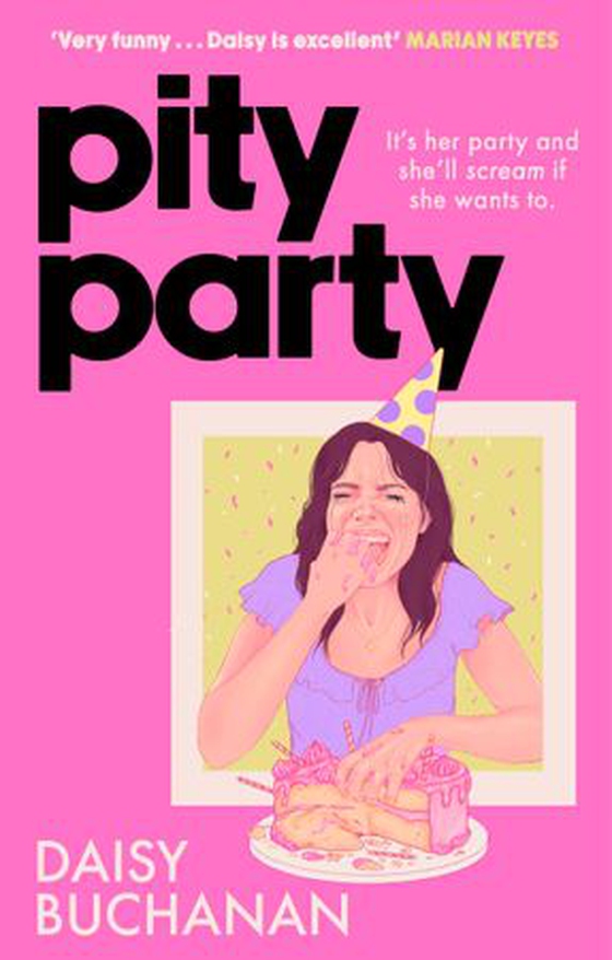 Pity Party - the hilarious and heartfelt novel you have to read this summer (ebok) av Daisy Buchanan