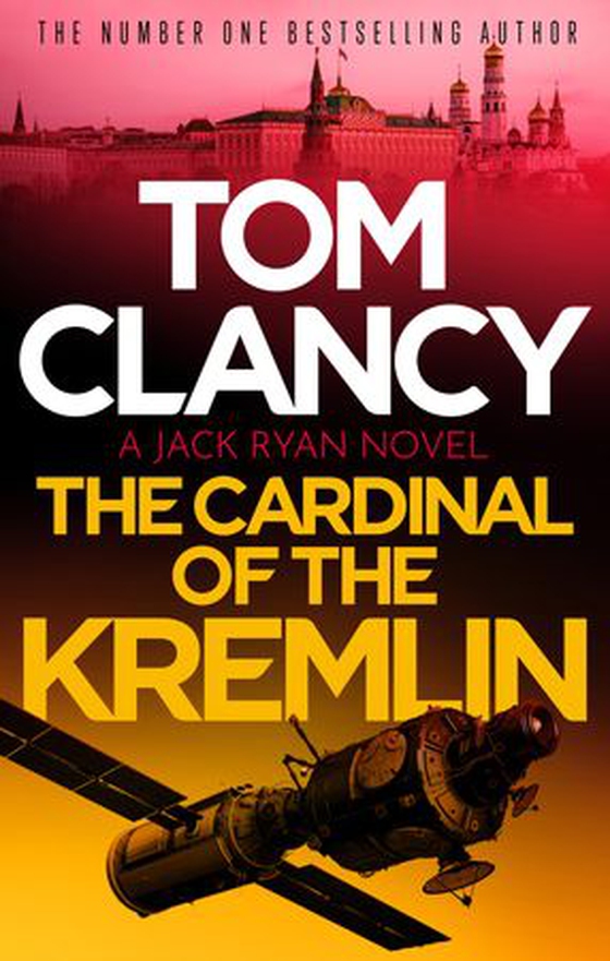 The Cardinal of the Kremlin - An electrifying Jack Ryan thriller that will have your heart racing (ebok) av Tom Clancy