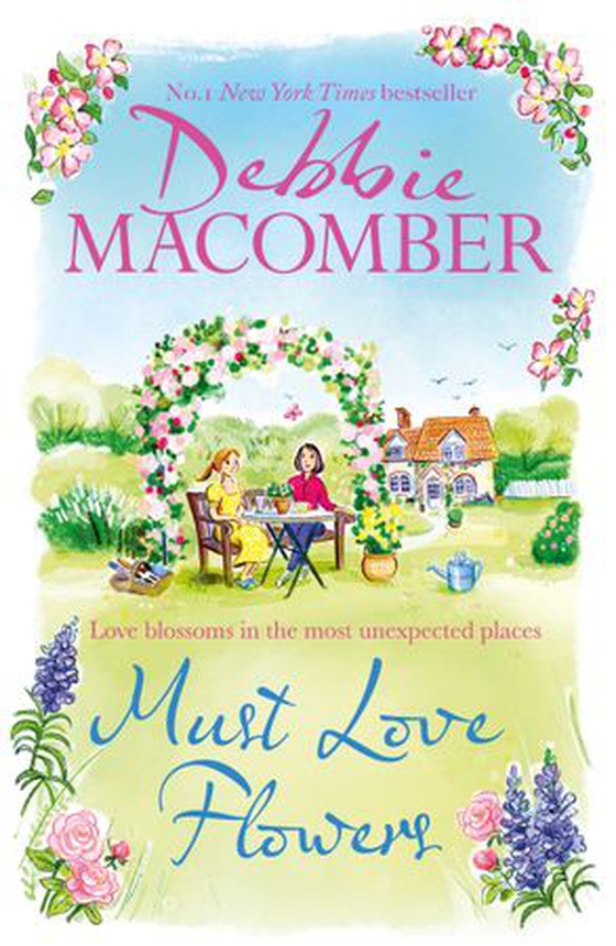 Must Love Flowers - an unputdownable story of love and friendship from the New York Times #1 bestseller (ebok) av Debbie Macomber