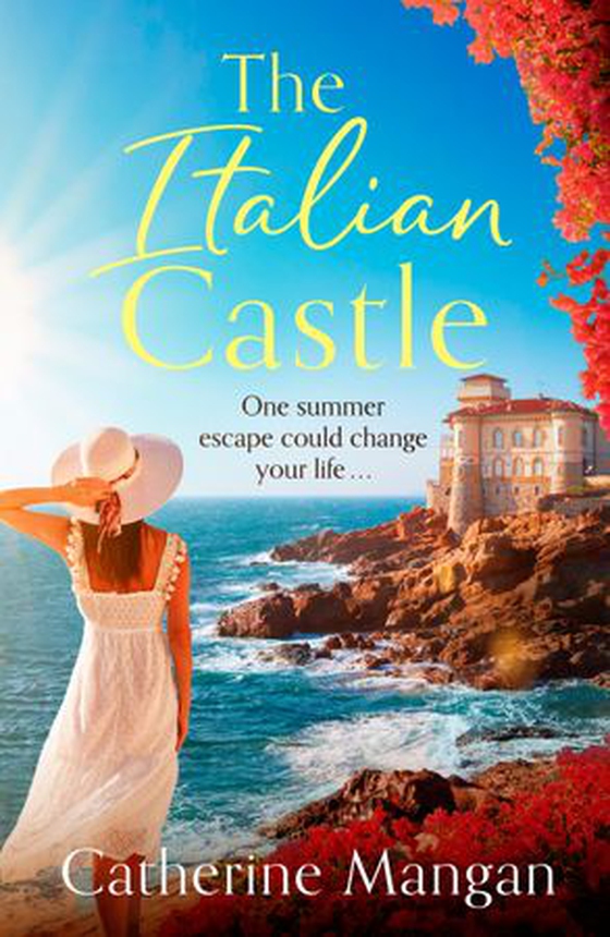 The Italian Castle - a sweeping, escapist summer romance set on a beautiful Italian island (ebok) av Catherine Mangan