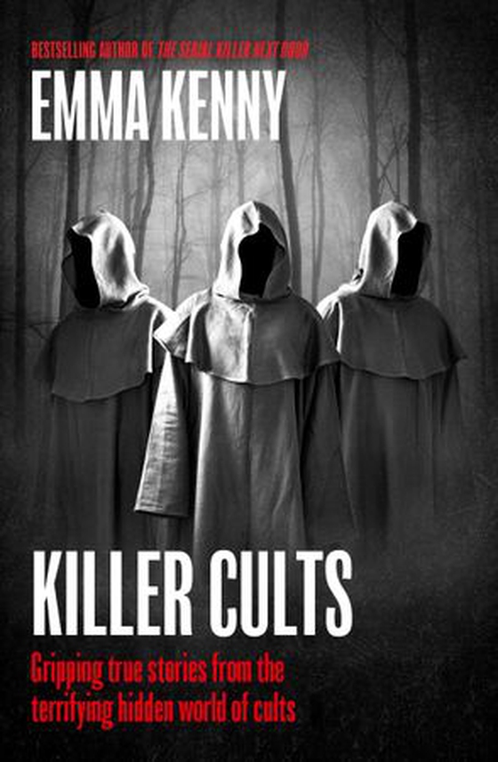 Killer Cults (ebok) av Emma Kenny