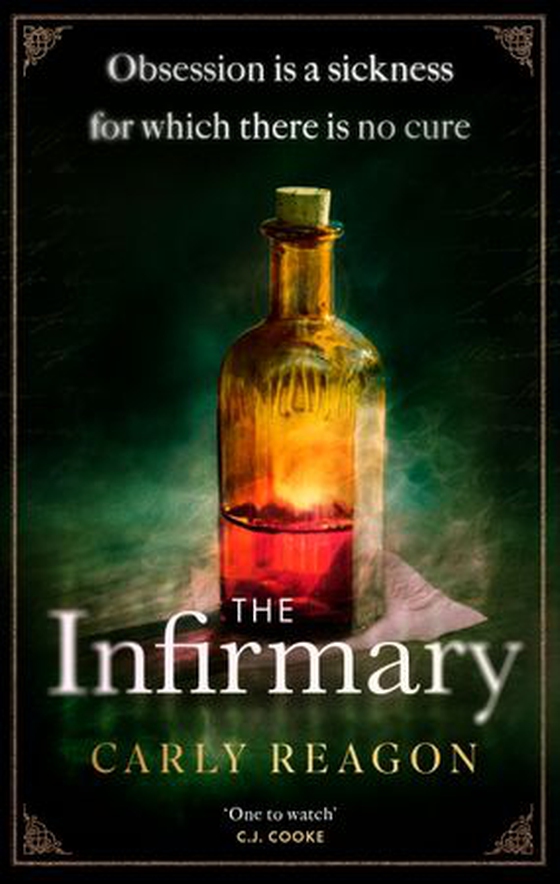 The Infirmary - The chilling new gothic thriller from the author of The Toll House, perfect for Halloween 2025 (ebok) av Carly Reagon