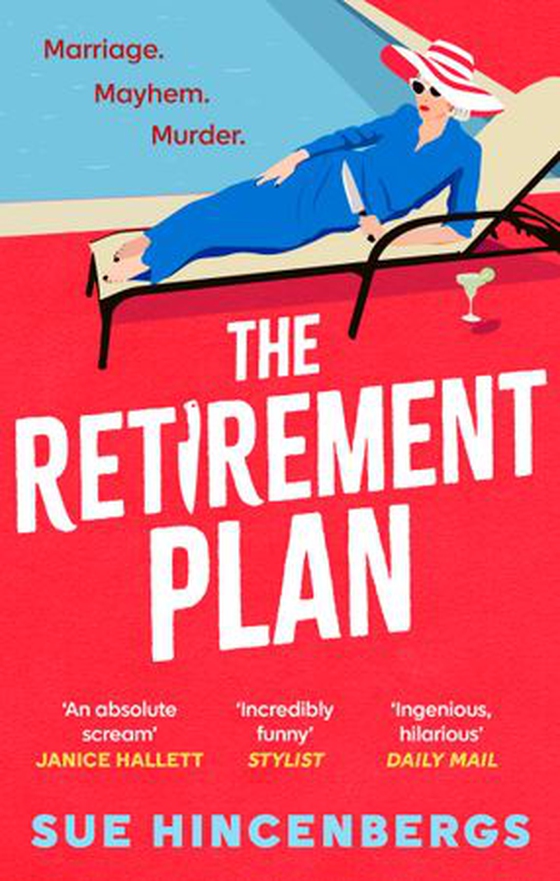 The Retirement Plan - a hilarious crime caper for fans of The Thursday Murder Club and How to Kill Your Family (ebok) av Sue Hincenbergs