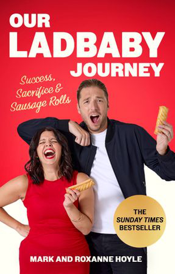 Our LadBaby Journey - Success, Sacrifice and Sausage Rolls, the instant Sunday Times bestseller (ebok) av Mark Hoyle