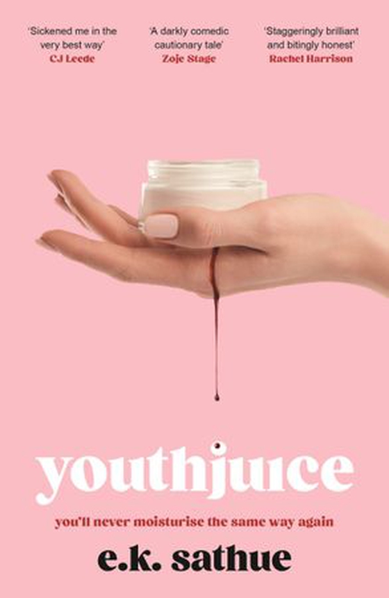 Youthjuice - American Psycho meets The Substance in this gripping fem-gore (ebok) av E.K. Sathue
