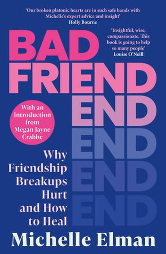 Bad Friend - Why Friendship Breakups Hurt and How to Heal (ebok) av Michelle Elman