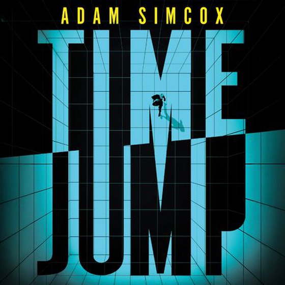 Time Jump - High-concept thriller brimming with 1990s nostalgia (lydbok) av Adam Simcox