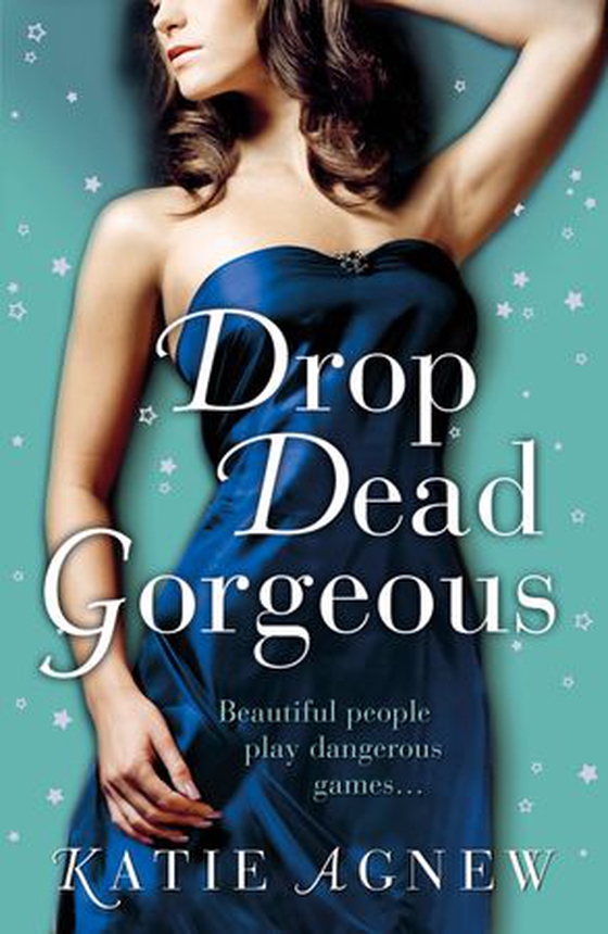 Drop Dead Gorgeous (ebok) av Katie Agnew