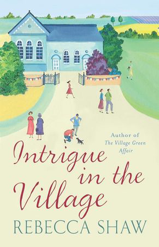 Intrigue in the village (ebok) av Rebecca Shaw
