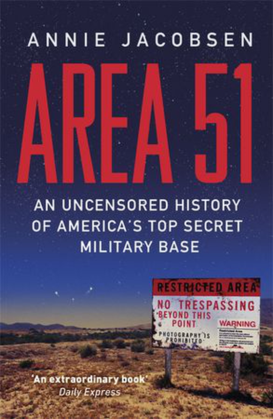 Area 51 - An Uncensored History of America's Top Secret Military Base (ebok) av Annie Jacobsen