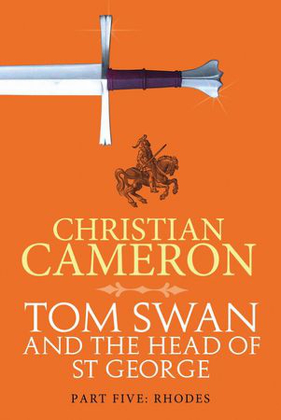 Tom Swan and the Head of St George Part Five: Rhodes