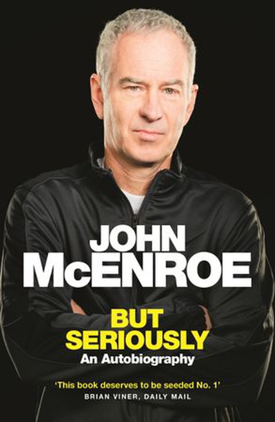 But Seriously - An Autobiography (ebok) av John McEnroe